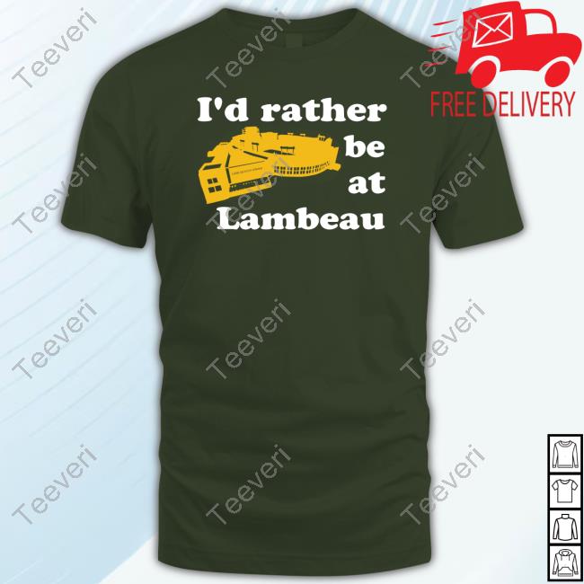??? ???? I'd Rather Be At Lambeau Long Sleeve T Shirt